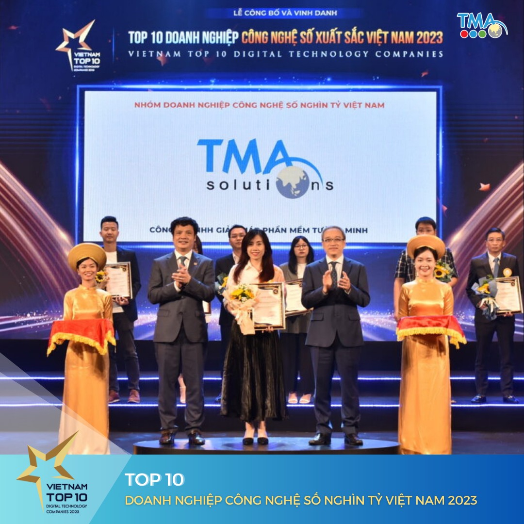 TMA is proud to be honored "Vietnam Top 10 Digital Technology Companies 2023" in 4 categories