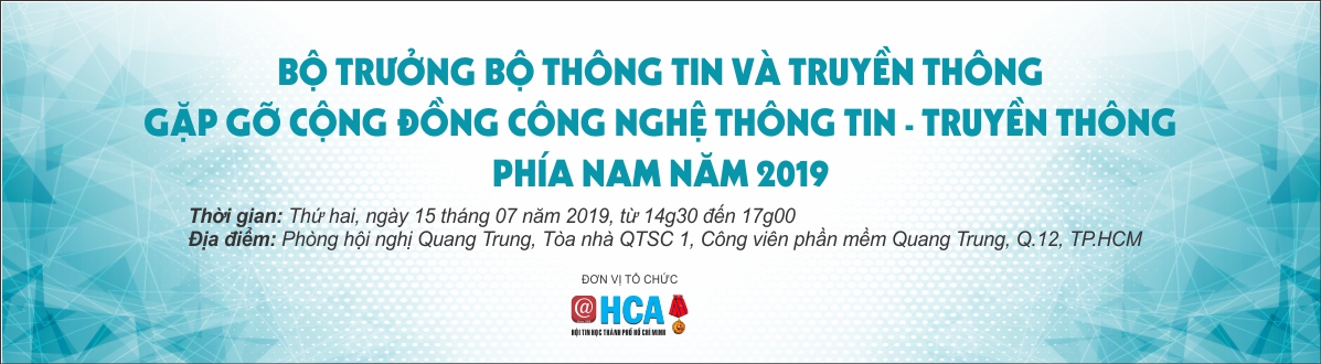 Mời tham dự chương trình Bộ trưởng Bộ Thông tin và Truyền thông gặp gỡ cộng đồng CNTT-TT phía Nam năm 2019
