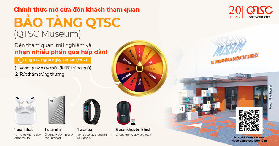 Bảo tàng và Thư viện số QTSC (QTSC Museum) sẽ chính thức mở cửa đón khách tham quan vào ngày 15/03/2021