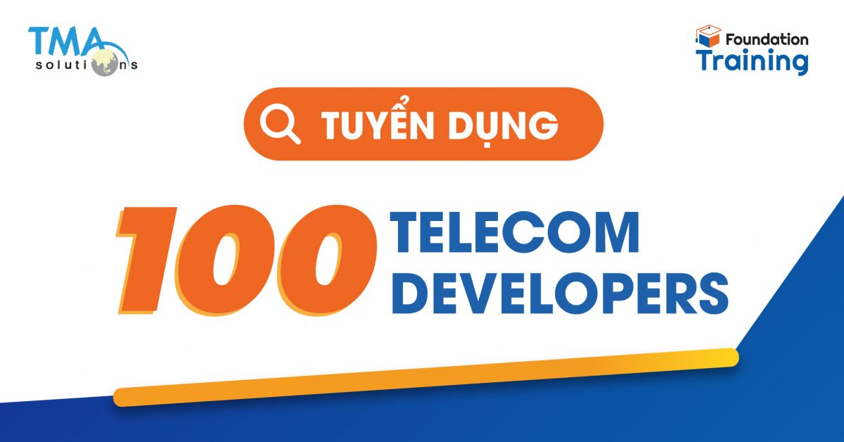 TMA tuyển dụng 100 Telecom Fresher cho dự án 5G & IoT | QTSC