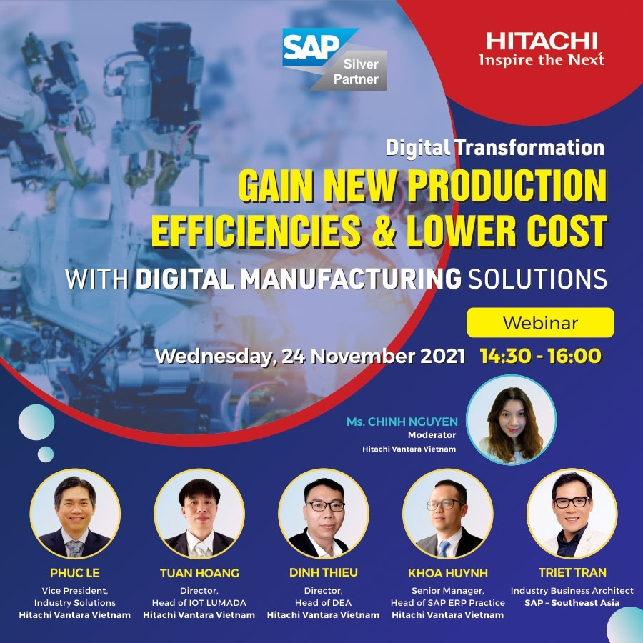 Join Hitachi Vantara Vietnam with SAP Webinar: Digital Transformation: Gain new production efficiencies & lower cost with digital manufacturing solutions