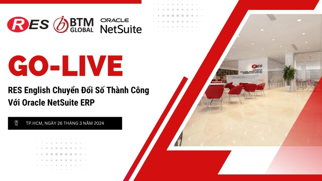 Trung tâm Anh Ngữ RES chuyển đổi số thành công với giải pháp Oracle NetSuite ERP
