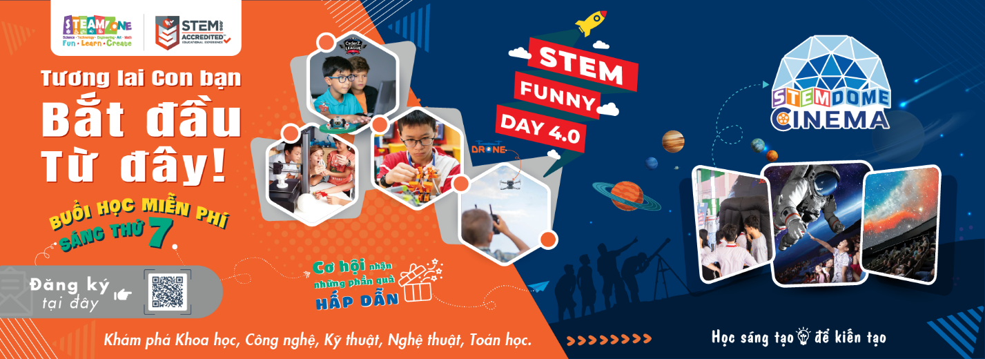 Ngày hội giáo dục STEM FUNNY DAY 4.0 & Xem phim khoa học STEMDOME