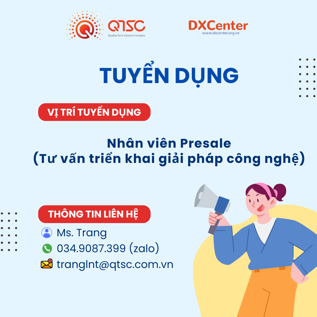 QTSC tuyển dụng Nhân viên Presale (Tư vấn giải pháp công nghệ)