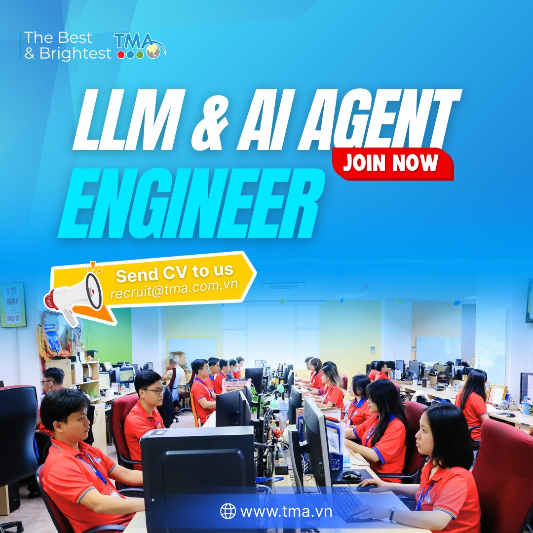 TMA is looking for LLM/AI Agent Engineer