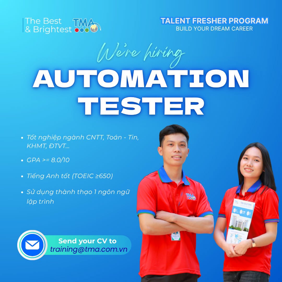 Automation Tester Fresher - Bước vào đường đua công nghệ cùng TMA